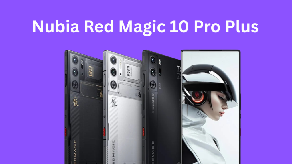 Nubia Red Magic 10 Pro Plus