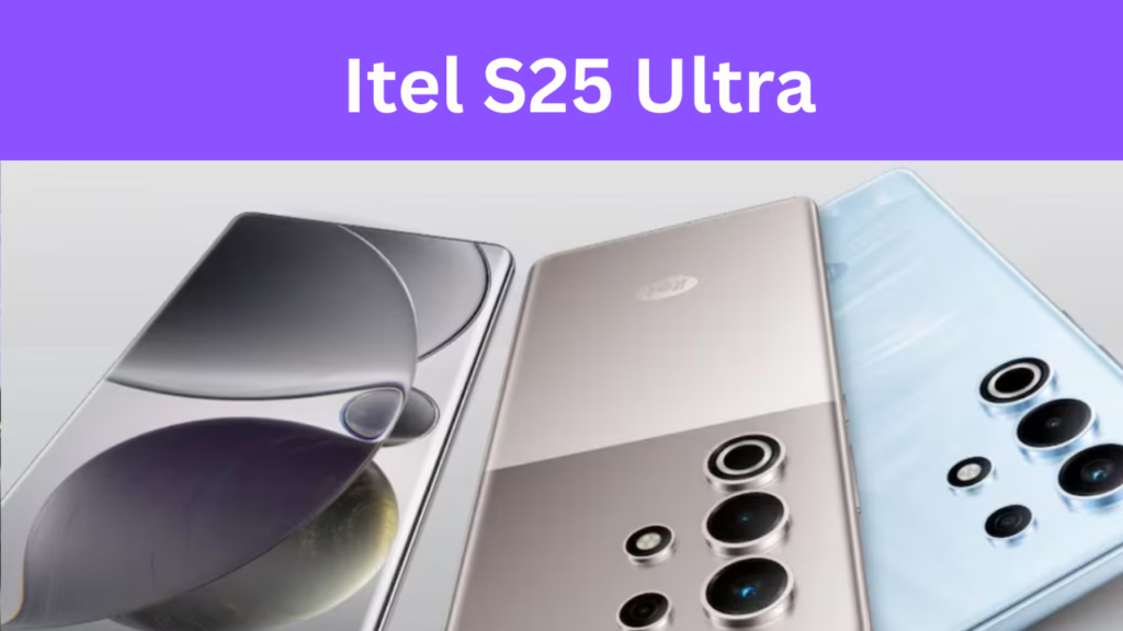 Itel S25 Ultra